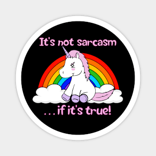 Sarcasm and Unicorns and Rainbows 2.5 Magnet